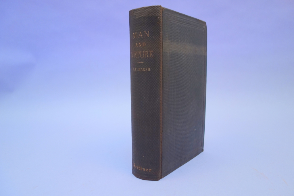 Original publisher's cloth binding on the first edition of Marsh's Man and Nature.
