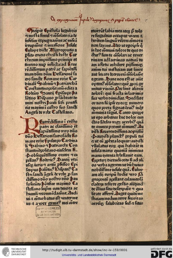 Epistola de expugnatione Nigropontis by Spanish bishop, historian and political theorist Rodrigo Sánchez de Arévalo (Rodericus Zamorensis). First page of the edition printed in Cologne by Ulrich Zel, about 1470-71.