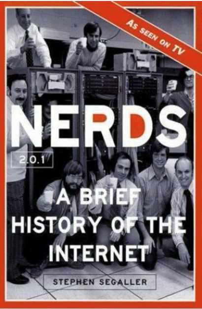 Cover of the book, Nerds: A Brief History of the Internet by Stephen Segaller