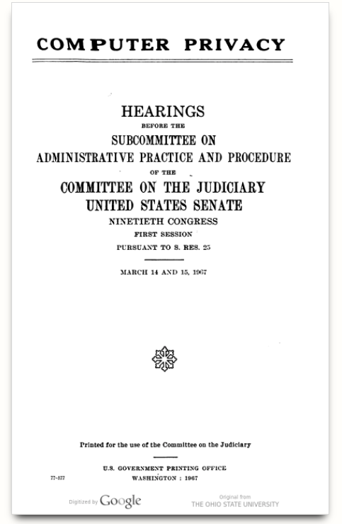 Senate hearings on Computer Privacy 1967.