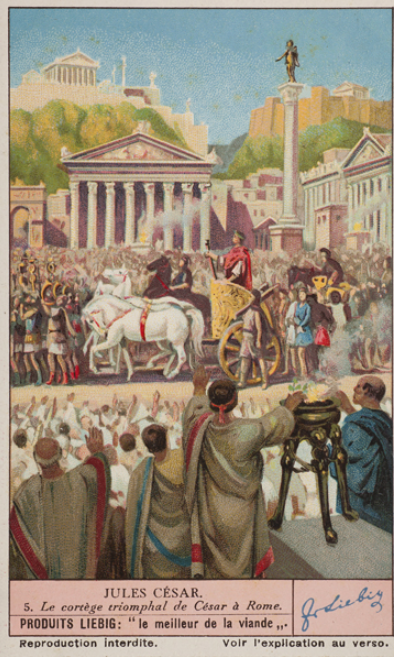 Product Liebig chromlithographed advertising card depicting a Roman triumph celebrated by Julius Caesar. Riding in the chariot, Caesar wears the solid Tyrian purple toga picta. In the foregro