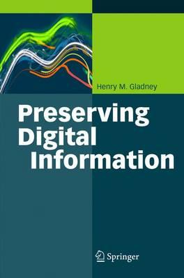 The cover art of Preserving Digital Information by Henry M. Gladney
