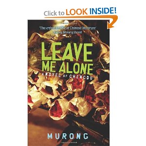 The cover art for Leave Me Alone: A Novel of Chengdu