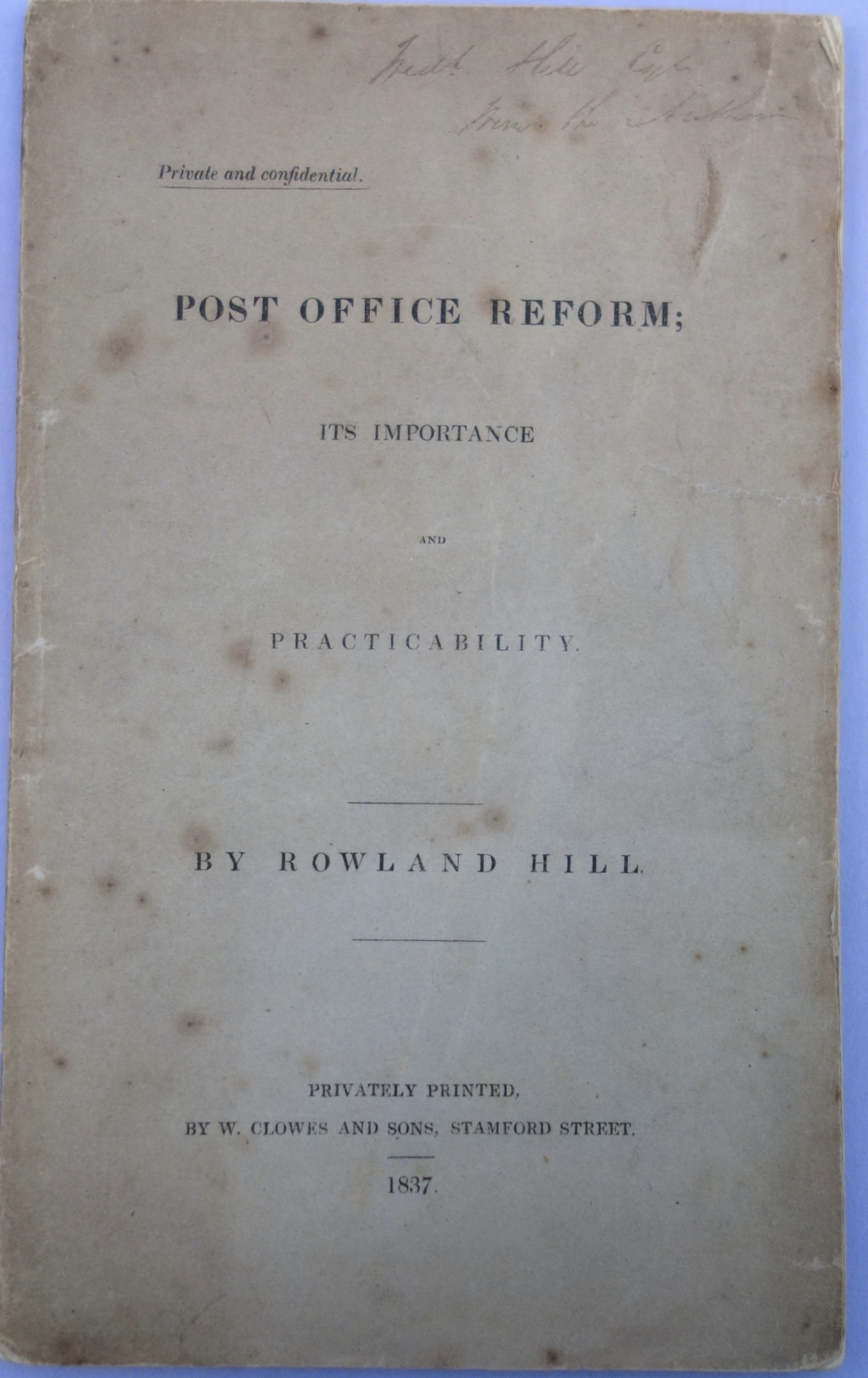 Inscribed copy of the first edition of Rowland Hill's Post Office Reform