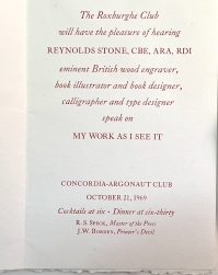 I obtained Reynolds Stone's signature on my copy of the 1967 Printing and the Mind of Man book when I attended his lecture on October 21, 1969 at the Roxburghe Club of San Francisco.