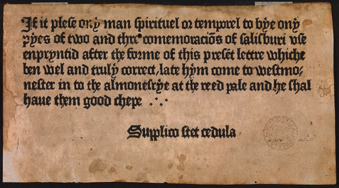 The Bodleian copy of the first book advertisement in the English language, printed by William Caxton in 1476 or 1477. The original is not quite 15 cm. wide.