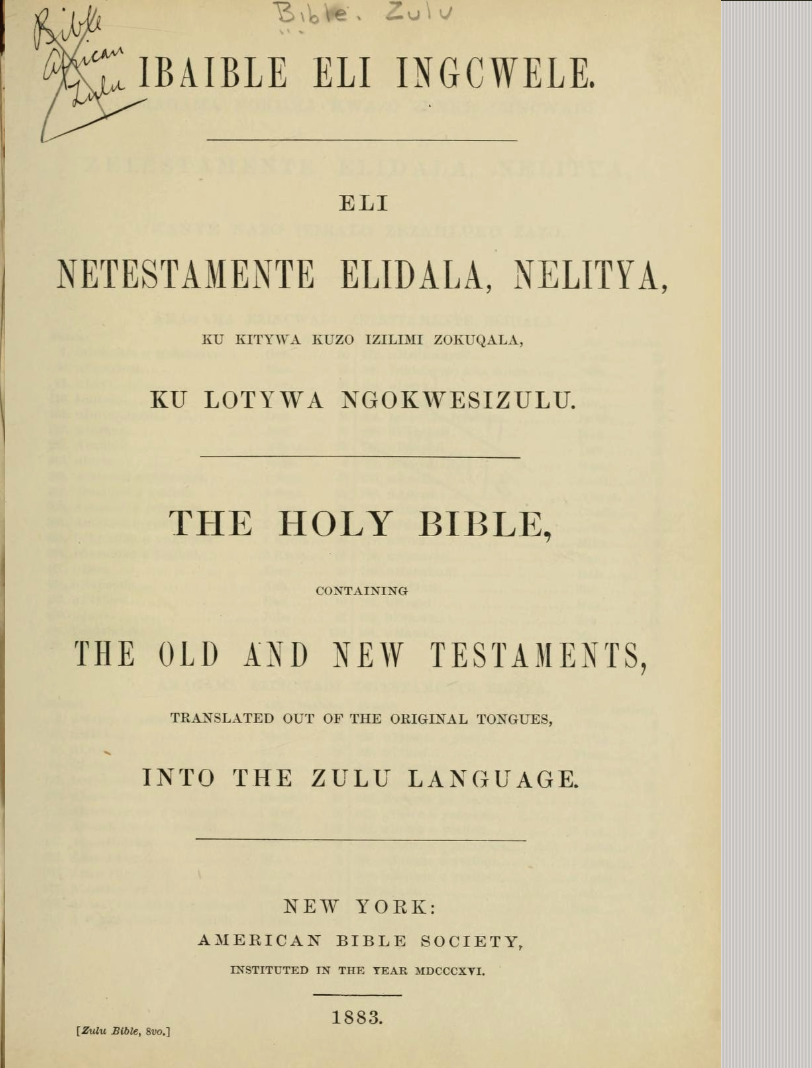 The first edition of the Bible, translated into the Zulu language, and published by the American Bible Society.