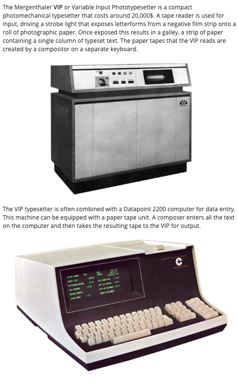 The Mergenthaler VIP on top, with the Datapoint 2200 special purpose computer often used for data entry. Data keyed into the 2200 was output on paper tape, and the paper tape drove the VIP.