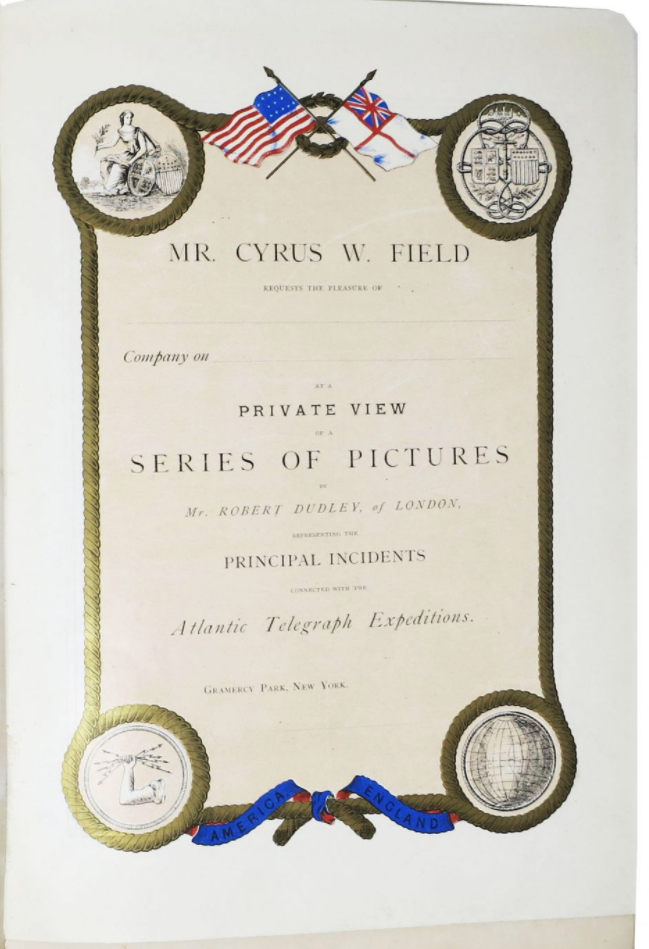 Invitation from Cyrus Field to view Robert Dudley's paintings of the Atlantic Telegraph Expeditions as reproduced in Russell's book.