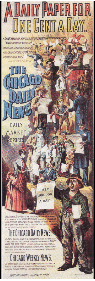 In this poster published in 1901 advertising the Chicago Daily News the publishers continued to make use of the same image of the standing newsboy hawking that paper that they used in the poc