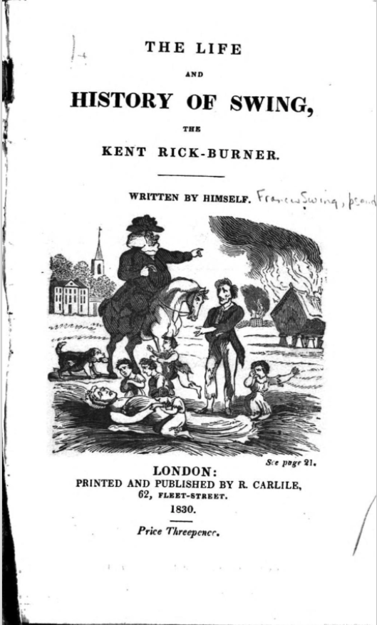 A fictional autobiographical account of the life of Francis Swing, the fictitious character after whom the Swing Riots were named. Swing was similar to General Ludd, the fictitious character 